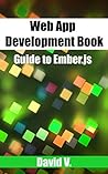Web App Development Book: Guide to Ember.js