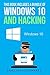 Windows 10: This Books Includes a Bundle of Windows 10 and Hacking