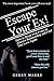 Escape Your Ex!: How to Bre...