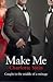 Make Me
