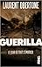Guerilla. Le jour où tout s'embrasa by Laurent Obertone