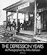 The Depression Years as Photographed by Arthur Rothstein