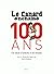 Le Canard Enchaîné, 100 ans...