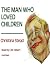 The Man Who Loved Children