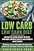 Low Carb: Low Carb Diet: 50...