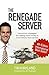 The Renegade Server: Uncomm...