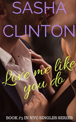 Love Me Like You Do (NYC Singles #3)