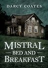 Mistral Bed and Breakfast by Darcy Coates