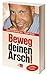Beweg deinen Arsch!: Erfolgstrainer Nr. 1 Frank Wilde (German Edition)