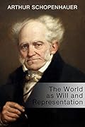 The World as Will and Representation