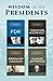 Wisdom of the Presidents: The Wisdom of FDR, The Wisdom of Theodore Roosevelt, The Wisdom of Abraham Lincoln, and The Wisdom of Thomas Jefferson