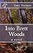 Into Brett Woods