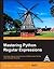 Mastering Python Regular Expressions