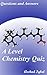 A Level Chemistry Quiz Questions and Answers: Multiple Choice MCQs Practice Tests