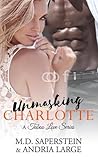 Unmasking Charlotte by M.D. Saperstein Unmasking Charlotte by M.D. Saperstein