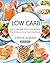 Low Carb: 400 Irresistible ...