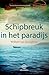 Schipbreuk in het paradijs by Wilbert van Haneghem
