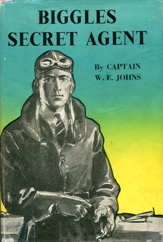 Biggles - Secret Agent (Biggles, #19)