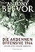 Die Ardennen-Offensive 1944: Hitlers letzte Schlacht im Westen (German Edition)