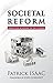 SOCIETAL REFORM by Patrick Isaac