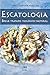 Escatologia: Breve tratado teólogico-pastoral (Portuguese Edition)