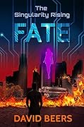 The Singularity Rising: Fate