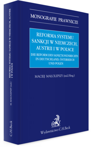 Reforma systemu sankcji w Niemczech, Austrii i w Polsce: Die Reform des Sanktionenrechts in Deutschland, Österreich und Polen