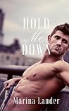 Hold Me Down Hold Me Down