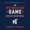 The Intimidation Game by Kimberley Strassel
