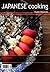 Japanese Cooking: Simple Easy and Tasty Authentic Japanese Recipes For Beginners (Asian Cookbook, Sushi, Bento, Hotpot, Ramen, Japanese Recipes, Japanese Cooking)