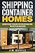 Shipping Container Homes: B...