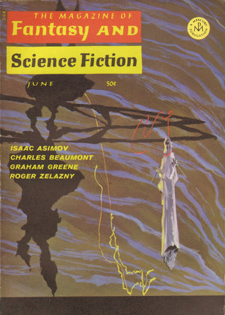 The Magazine of Fantasy and Science Fiction, June 1967 (The Magazine of Fantasy & Science Fiction, #193)