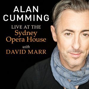 Alan Cumming Live at the Sydney Opera House with David Marr