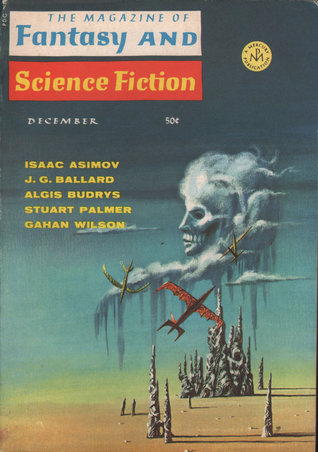 The Magazine of Fantasy and Science Fiction, December 1967 (The Magazine of Fantasy & Science Fiction, #199)
