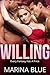 Willing (Alpha Bad Boy Ménage Book 1)