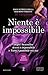 Niente è impossibile (The Wild Ones, #3)