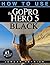 GoPro: How To Use The GoPro Hero 5 Black