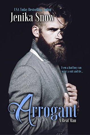 Arrogant (A Real Man #6)