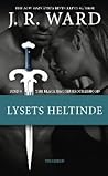 Lysets heltinde by J.R. Ward