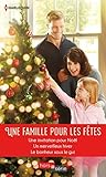 Une famille pour les fêtes: Une invitation pour Noël / Un merveilleux hiver / Le bonheur sous le gui