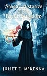 Shadow Histories of the River Kingdom by Juliet E. McKenna Shadow Histories of the River Kingdom by Juliet E. McKenna