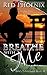Breathe With Me (Brie's Submission, #12)