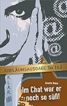 K.L.A.R. Taschenbuch: Im Chat war er noch so süß - Teil I und II - Jubiläumsausgabe: 7.-10. Schuljahr (K.L.A.R.-Taschenbuch) (German Edition)