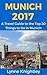 Munich 2017: A Travel Guide to the Top 20 Things to Do in Munich, Germany