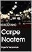 Carpe Noctem: Pages for the Commute