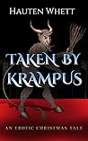 Taken By Krampus: An Erotic Christmas Tale