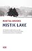 Mistik Lake: Un roman à sus...