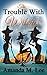 The Trouble With Witches (W...