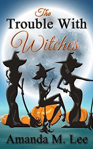 The Trouble With Witches (Wicked Witches of the Midwest, #9)