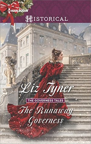 The Runaway Governess: A Christmas Historical Romance Novel – A Regency Historical Marriage of Convenience Tale (The Governess Tales Book 3)